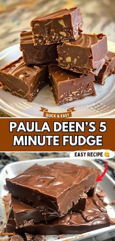 chocolate fudge bars stacked on top of each other with text overlay that reads, paula dean's 5 minute fudge