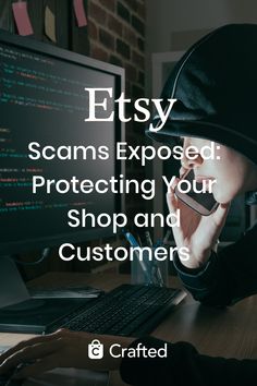 a person sitting in front of a computer with the text etsy scams exposed protecting your shop and customers