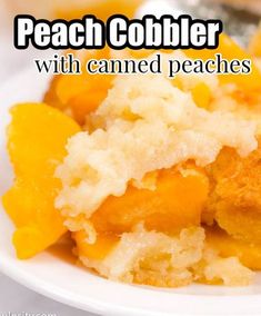 peach cobbler with canned peaches on a white plate and text overlay reads peach cobbler with canned peaches