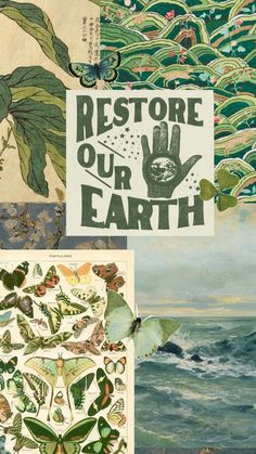 several different pictures with the words restore our earth written on them and butterflies flying around