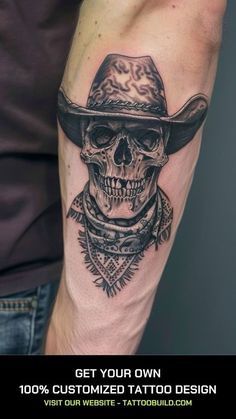 a skull wearing a cowboy hat and bandana tattoo on the arm with words get your own 100 % customized tattoo design visit our website