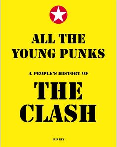 all the young punks a people's history of the clash