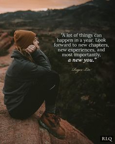 a person sitting on top of a rock with a quote above it that says, a lot of things can happen in a year