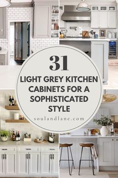 the kitchen cabinets are all white and there is a round title overlay that says 31 light grey kitchen cabinets for a sophisticated style