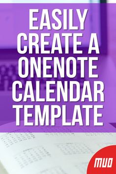 an open notebook with the words, easily create a one - note calendar template