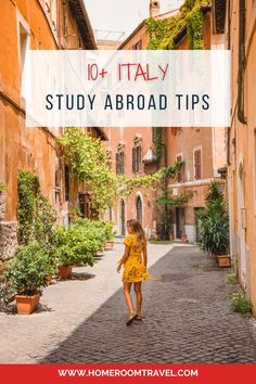 a woman walking down an alleyway in italy with text overlay that reads, 101 italy study abroad tips