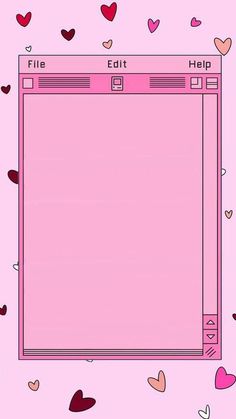 a pink screen with hearts on it and the words file editt help written below