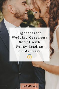 a man and woman laughing together with the text lighthearted wedding ceremony script with funny reading on marriage