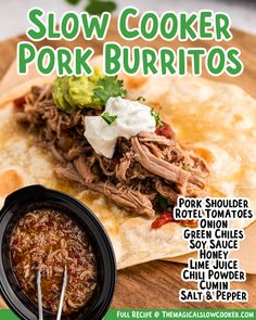 an advertisement for slow cooker pork burritos on a cutting board with sour cream and guacamole