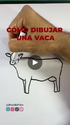 a hand is drawing a cow on a sheet of paper with the words como dibuar una vaca