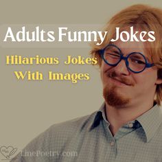 a man with glasses is looking at the camera and has an ad for adults funny jokes