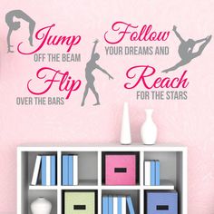 the wall decals are designed to look like they have some words on them that read jump, follow your dreams and flip reach for the stars