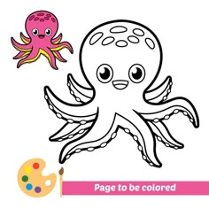 an octopus and a paintbrush with the words page to be colored