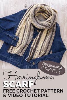 a denim jacket and scarf with text overlay that reads, beginner friendly scarf - free crochet pattern & video