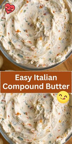 two bowls filled with food and the words easy italian compound butter