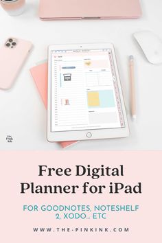 a tablet with the text, free digital planner for ipad for good notes, notepad and 2 xodo etc