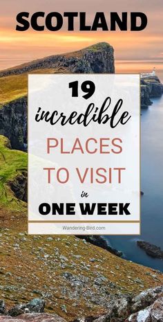 scotland with text overlay that reads 19 incredible places to visit in one week