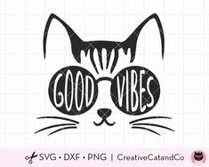 Good Vibes Kitty Cat Svg Dxf Png-CreativeCatandCo Cat Cricut Shirts, Cricut Cat Designs, Cricut Cat Project, Cat Svg Free, Cat Cricut, Cricut Animals, Cat With Sunglasses, Homemade Business, Cute Svg