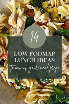 a bowl filled with pasta and chicken next to a green sign that says low fodmap lunch ideas