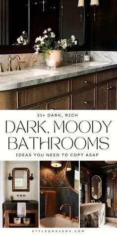 a bathroom with black cabinets and white flowers in the sink, along with text that reads dark, moody bathrooms ideas you need to copy asap