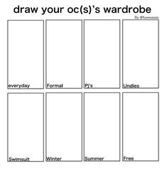 a printable worksheet with the words draw your ocs's wardrobe