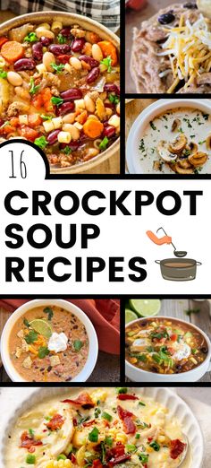 the crockpot soup recipes collage is shown