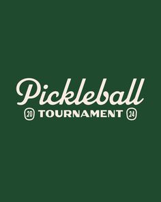 the pickleball tournament logo is shown on a dark green background with white lettering