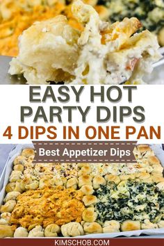 easy hot party dips in one pan with text overlay that reads, easy hot party dips 4 dips in one pan best appetizer dips