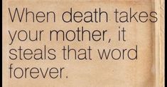 My Mom Died, First Birthday Without My Mom, Remembering Mom In Heaven, I Lost My Mother, Dead Mom Quotes, Dead Mom Aesthetic, Mom Died Quotes, Im Glad My Mother Died, Lost A Mother Quote