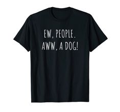 PRICES MAY VARY. Lightweight, Classic fit, Double-needle sleeve and bottom hem Funny Dog Tshirts, Ew People, German Shepherd Tee Shirts, Zen Master, Spiritual Yoga, Four Letter Words, I Hate People, Black Crew Neck T-shirt With Dog Print, Summer Dog Print Relaxed Fit T-shirt