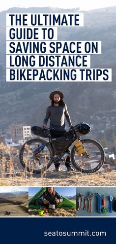 the ultimate guide to saving space on long distance bikepacking trips by satos summit