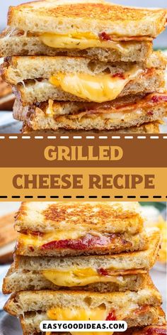 grilled cheese sandwich stacked on top of each other with text overlay that reads grilled cheese recipe