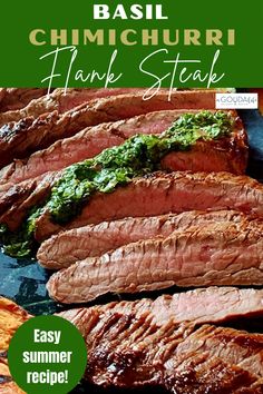 grilled flank steak with chimichurri sauce on it and the title overlay reads easy summer recipe