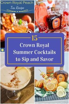 Collage of 4 crown royal summer cocktails. Royal Cocktails, Crown Royal Recipes, Peach Tea Recipe, Crown Royal Drinks, Tequila Drinks, Refreshing Summer Drinks, Peach Tea, Thirsty Thursday, Food Club