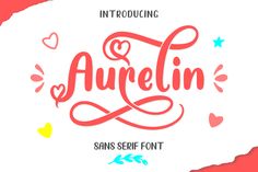 an artistic font with hearts and stars in the background that says,'aureln sans