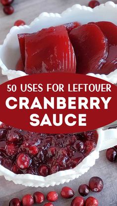 cranberry sauce in a bowl with the words 50 uses for leftover cranberry sauce