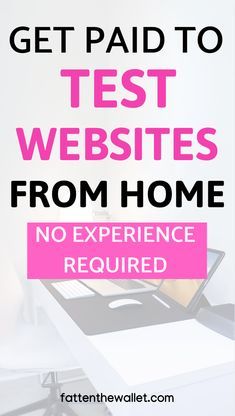 a laptop computer sitting on top of a desk with text overlay reading get paid to test website from home no experience required