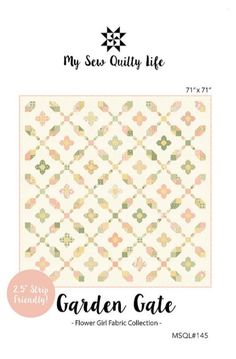 the garden gate quilt pattern is shown