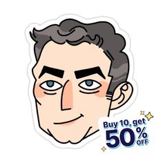 a sticker with an image of a man's face and the words buy 10 get 50 % off