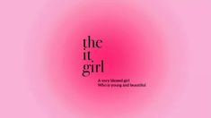 the it girl movie poster with pink and black text on a light pink background that reads,'the it girl '