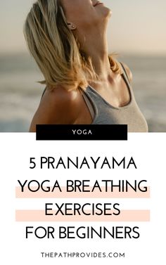 a woman doing yoga on the beach with text overlay reading 5 pranayama yoga breathing exercises for beginners