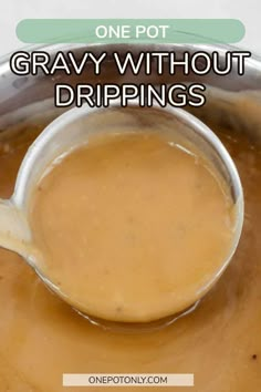 The Best No Drippings Gravy Recipe Easy Beef Gravy Recipe, Gravy No Drippings, Drippings Gravy, Gravy Recipe No Drippings, Pork Gravy Recipe, Gravy Without Drippings