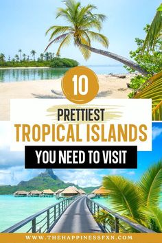 the top 10 prettiest tropical islands you need to visit in this postcard