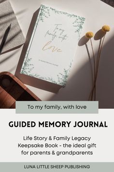 the guided memory journal with two flowers on top of it and text overlay that reads to my family, with love