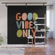 today is a good day wall mural