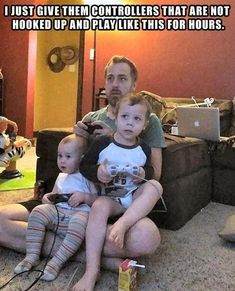 a man and two children sitting on the floor in front of a couch with text that reads, just give them controllers that are not hooked up and playtime hits for hours