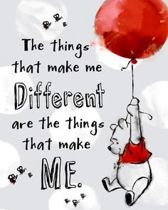 winnie the pooh flying with a red balloon in it's mouth and saying, the things that make me different are the things that make me