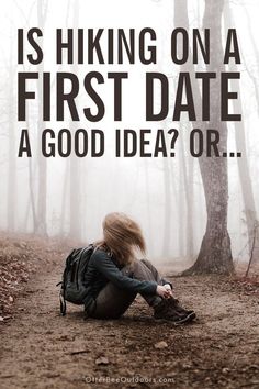 Why Hiking on a First Date Is a Bad Idea: There are too many unknowns to go on a hiking first date. Your hiking date may have misrepresented themself. They may be a weirdo or creep. You could end up being a victim of sexual assault. They may make false accusations... Meet in a public place for safety. It’s far better to go for coffee, get to know them a little bit, and possibly discuss a second date that involves hiking. Putao, Destination Photography, Baby On The Way, First Dates, Life Facts, First Date