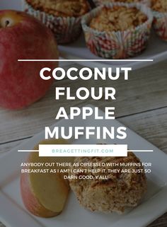 an apple muffin on a plate with the words coconut flour muffins above it