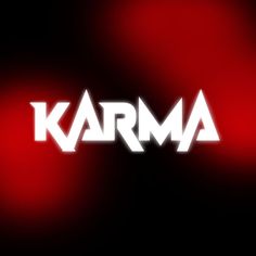 the word karma on a black and red background